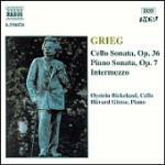 Sonata per pianoforte op.7 - Intermezzo per violoncello e pianoforte - Sonata per violoncello op.36 - CD Audio di Edvard Grieg