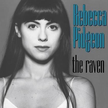 The Raven - CD Audio di Rebecca Pidgeon