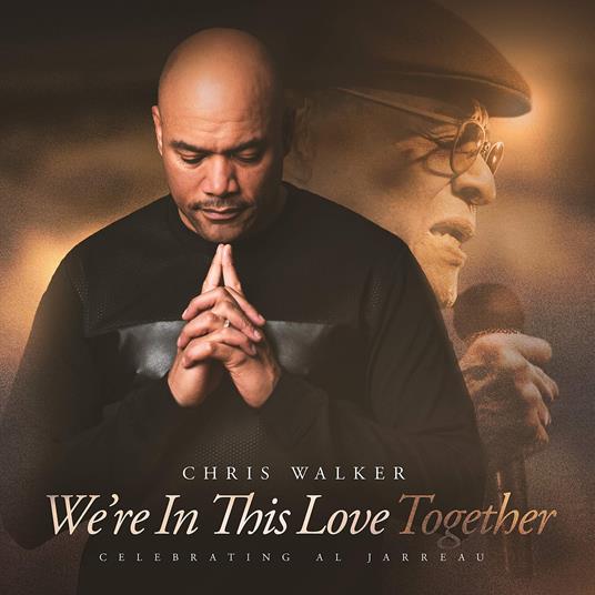 We'Re In This Love Together - CD Audio di Chris Walker