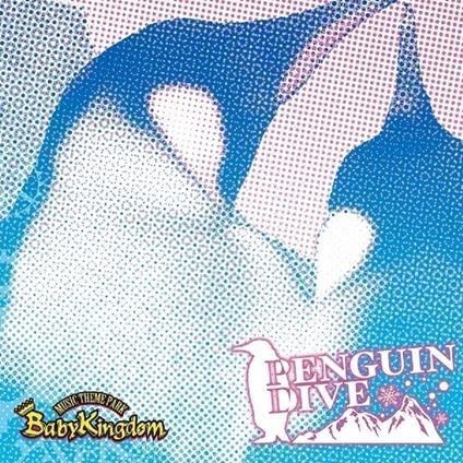 Penguin Dive - CD Audio di Babykingdom