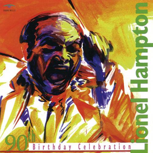 90th Birthday Celebration - CD Audio di Lionel Hampton