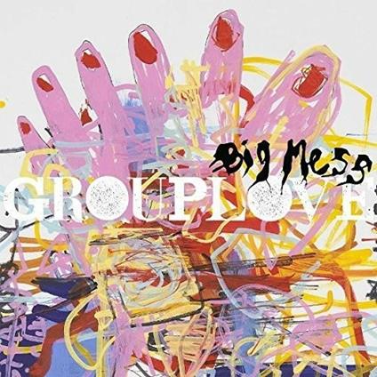 Big Mess - CD Audio di Grouplove