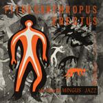 Pithecanthropus Erectus (Limited Edition)