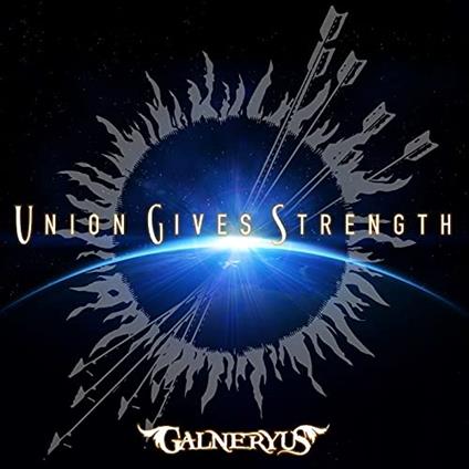 Union Gives Strength - CD Audio di Galneryus