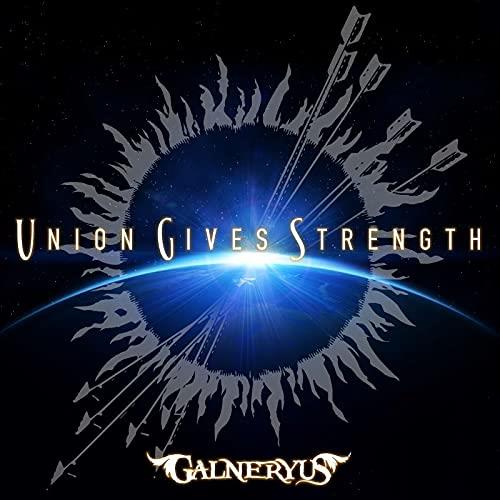 Union Gives Strength - CD Audio di Galneryus