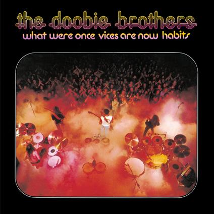 What Were Once Vices Are Now Habits (2009 Remast - CD Audio di Doobie Brothers