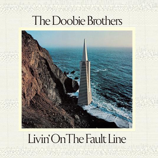 Livin` On The Fault Line (2009 Remastering) - CD Audio di Doobie Brothers