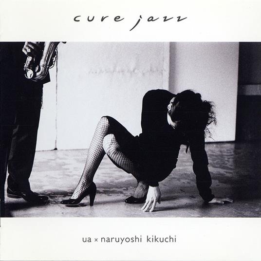 Ua X Kikuchi Naruyoshi - Cure Jazz - CD Audio