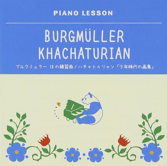 Piano Lesson F.Burgmuller: 18 Etudes Faciles Op.109 A.Khachaturian: Pict - CD Audio di Klaus Hellwig