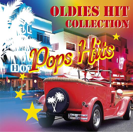 Oldies Hit Collection. Pops & Hits - CD Audio