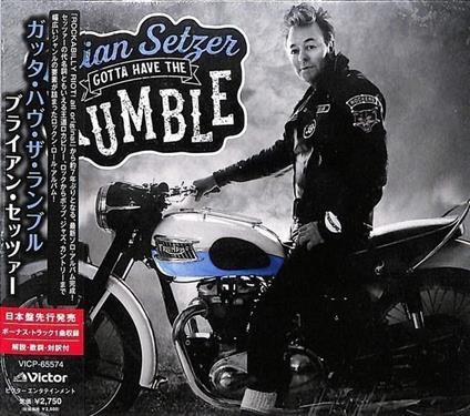 Gotta Have The Rumble (W/Bonus Track (Plan)/Earlier Release In Japan/Digipack) - CD Audio di Brian Setzer