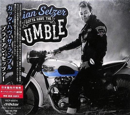 Gotta Have The Rumble (W/Bonus Track (Plan)/Earlier Release In Japan/Digipack) - CD Audio di Brian Setzer