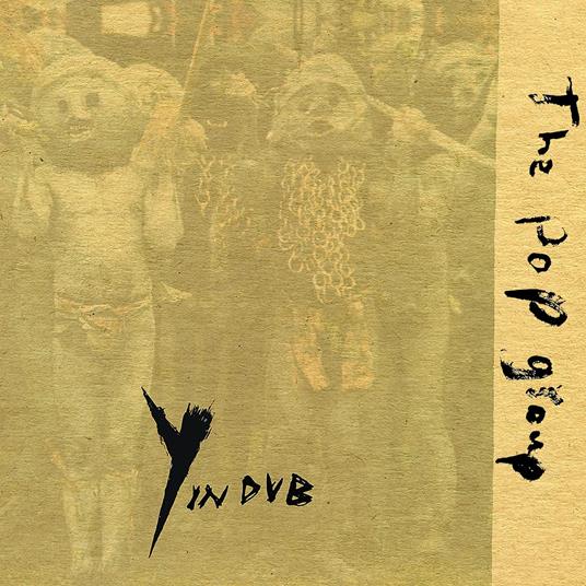 Y In Dub (Paper Sleeve/W/Bonus Track (Plan)) - CD Audio di Pop Group