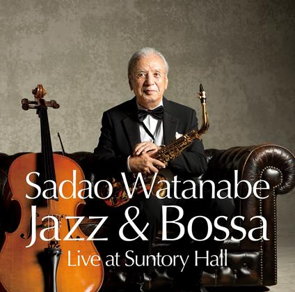 Jazz & Bossa Live At Suntory Hall - CD Audio di Sadao Watanabe