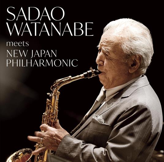 Watanabe Sadao Meets New Japan Philharmonic - CD Audio di Sadao Watanabe