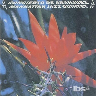 Concierto De Aranjuez (Low Price/2015 Remastering) - CD Audio di Manhattan Jazz Quintet