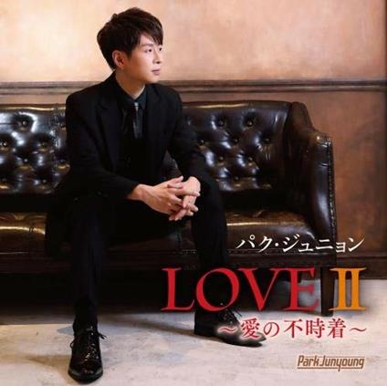 Love 2 -Ai No Fujichaku- (W/Bonus Track(Plan)) - CD Audio di Junyoung Park