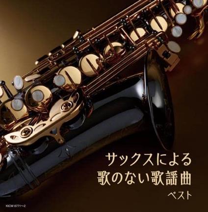 Sax Niyoru Uta No Nai Kayoukyoku (Reissued:Kicw-6447/8) - CD Audio di Hiromi Sano