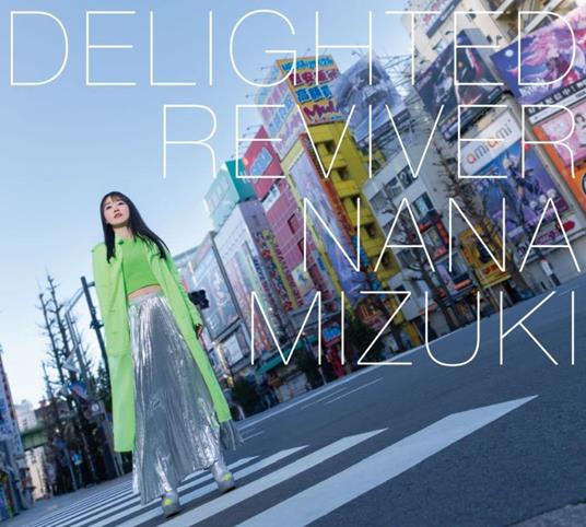 Delighted Reviver - CD Audio di Nana Mizuki