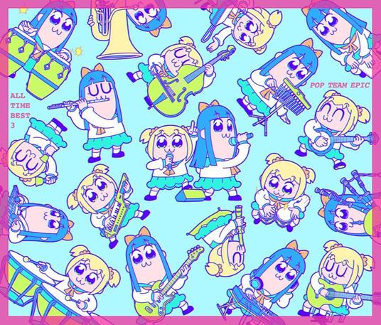Pop Team Epic All Time Best 3 - CD Audio di Gin
