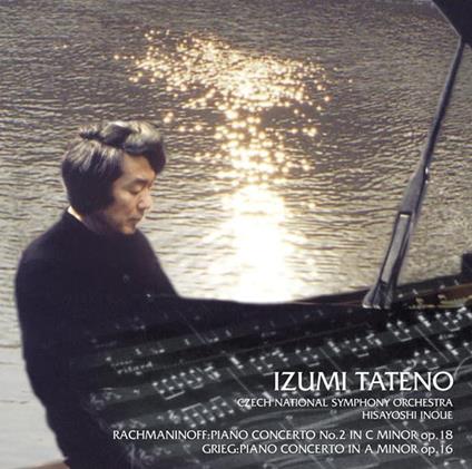 Rachmaninoff: Piano Concerto No.2 In C Minor. Op.18 Grieg: Piano Concerto In A M - CD Audio di Izumi Tateno