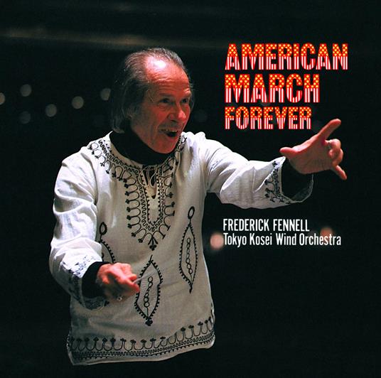 Seijouki Yo Eien Nare-Kettei Ban!American March Meikyoku Shuu - CD Audio di Frederick Fennell