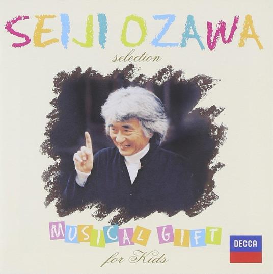 Seiji Ozawa Selection Musical Gift For Kids (Japan Only) - CD Audio di Seiji Ozawa