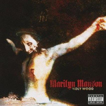Holy Wood (In The Shadow Of The Valley Of Death) - CD Audio di Marilyn Manson