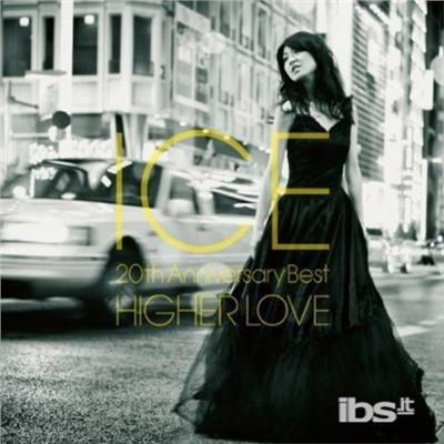 Higher Love. 20th Anniverary Best (Japanese Edition) - CD Audio di Ice