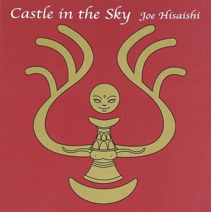 Castle In The Sky Tenkuu No Shiro Raputa - CD Audio di Animation
