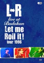 L-R - Live At Budokan 'Let Me Roll It! Tour 1996' (DVD)