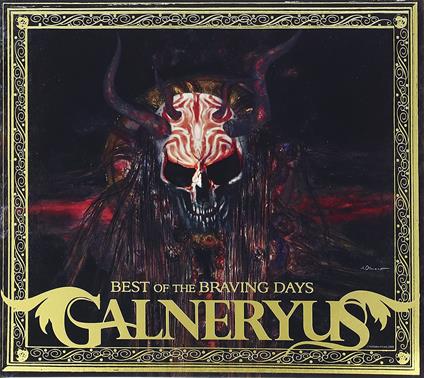 Best Of The Braving Days - CD Audio di Galneryus