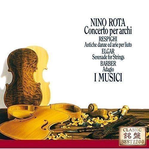 Respighi: Ancient Airs And Dances. Suite No.3. Barber: Adagio For String (Reissu - CD Audio di I Musici