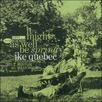 It Might as Well (Japanese Limited Edition) - CD Audio di Ike Quebec