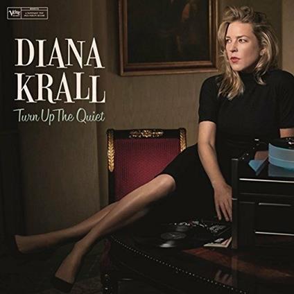 Turn Up The Quiet - CD Audio di Diana Krall
