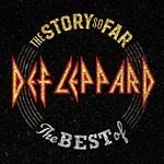 The Story So Far.. The Best Of Def Leppard