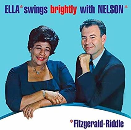 Ella Swings Brightly With Nelson - CD Audio di Ella Fitzgerald
