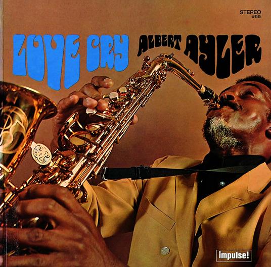 Love Cry - CD Audio di Albert Ayler