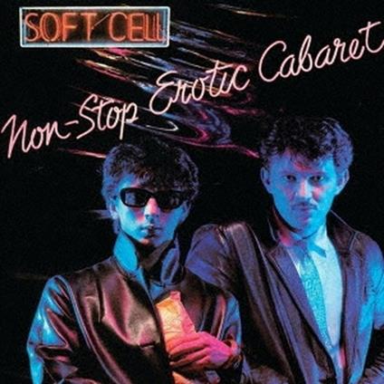 Non-Stop Erotic Cabaret (Limited) - CD Audio di Soft Cell