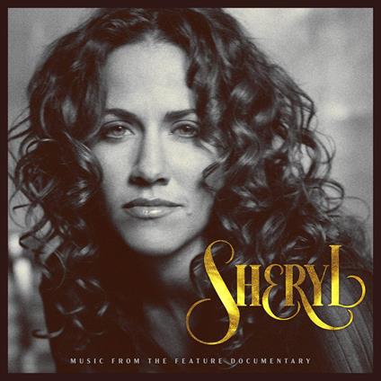 Sheryl. Music From The Feature Documentary (Shm- - CD Audio di Sheryl Crow