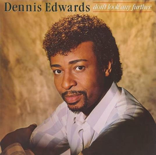 Don`T Look Any Further - CD Audio di Dennis Edwards