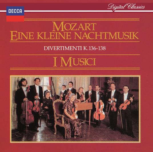 Mozart. Eine Kleine Nachtmusik. Divertimenti K. - CD Audio di I Musici