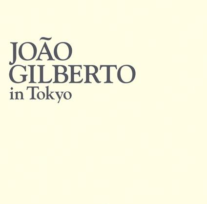 Joao Gilberto In Tokyo (Shm-Cd/Reissued:Uccj-1006) - SHM-CD di Joao Gilberto