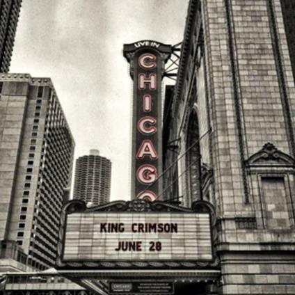 Live In Chicago 2017 - CD Audio di King Crimson