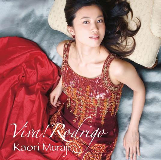 Viva! Rodrigo (Limited) - CD Audio di Kaori Muraji