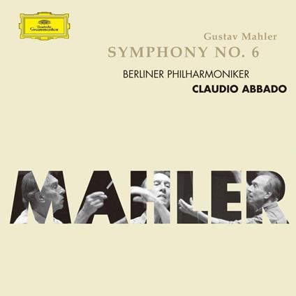 Symphony No. 6 - CD Audio di Gustav Mahler,Claudio Abbado