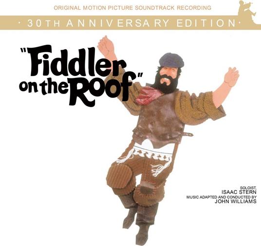 Fiddler On The Roof (Original Motion Picture Soundtrack / 30Th Anniversary Editio - CD Audio di John Williams