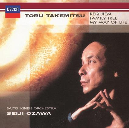Requiem Family Tree My Way Of Life - CD Audio di Toru Takemitsu,Seiji Ozawa