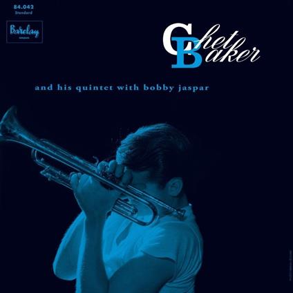 Chet Baker And His Quintet With Bobby Jasper <Li - CD Audio di Chet Baker