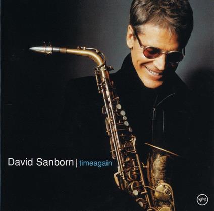 Timeagain (Reissued.Uccu-5834) - CD Audio di David Sanborn